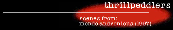 scenes from mondo andronicus